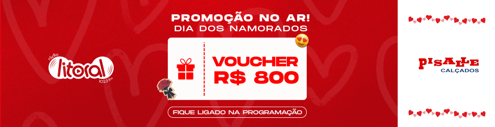 MÊS DOS NAMORADOS LITORAL