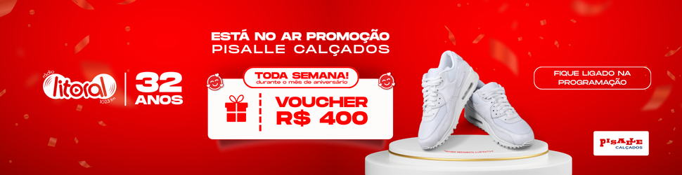 PROMOÇÃO PISALLE NO AR - MÊS DE ANIVERSÁRIO DA LITORAL